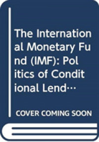 IMF読本（第２版）<br>International Monetary Fund (Imf) : Politics of Conditional Lending (Global Institutions) -- Paperback / softback （2 New edit）