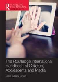 The Routledge International Handbook of Children， Adolescents and Media