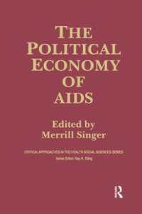 The Political Economy of AIDS (Critical Approaches in the Health Social Sciences Series)