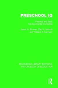 Preschool IQ : Prenatal and Early Developmental Correlates (Routledge Library Editions: Psychology of Education)