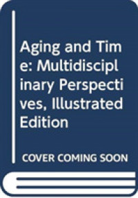 Aging and Time : Multidisciplinary Perspectives （ILL）