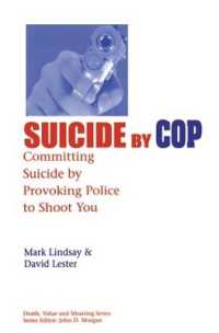 Suicide by Cop : Committing Suicide by Provoking Police to Shoot You (Death, Value and Meaning Series)
