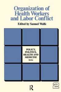 Organization of Health Workers and Labor Conflict (Policy, Politics, Health and Medicine Series)