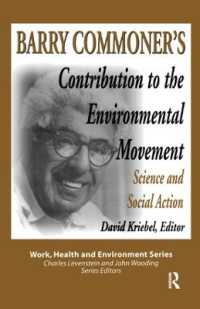 Barry Commoner's Contribution to the Environmental Movement : Science and Social Action (Work, Health and Environment Series)