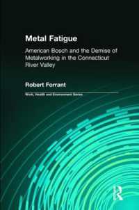Metal Fatigue : American Bosch and the Demise of Metalworking in the Connecticut River Valley (Work, Health and Environment Series)