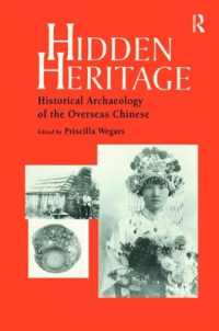 Hidden Heritage : Historical Archaeology of the Overseas Chinese