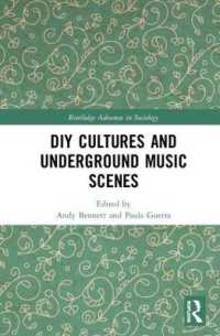 DIY文化と地下音楽シーン<br>DIY Cultures and Underground Music Scenes (Routledge Advances in Sociology)