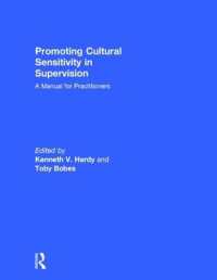 Promoting Cultural Sensitivity in Supervision : A Manual for Practitioners