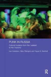 Punk in Russia : Cultural mutation from the 'useless' to the 'moronic' (Routledge Contemporary Russia and Eastern Europe Series)