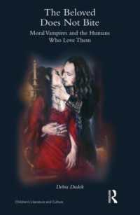 The Beloved Does Not Bite : Moral Vampires and the Humans Who Love Them (Children's Literature and Culture)