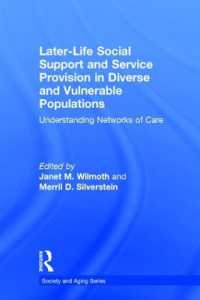 Later-Life Social Support and Service Provision in Diverse and Vulnerable Populations : Understanding Networks of Care (Society and Aging Series)