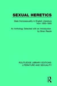 Sexual Heretics : Male Homosexuality in English Literature from 1850-1900 (Routledge Library Editions: Literature and Sexuality)