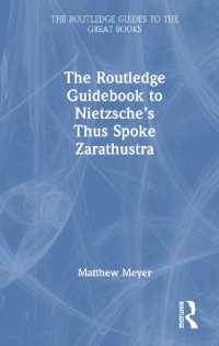 ラウトレッジ版　哲学名著ガイド：ニーチェ『ツァラトゥストラはこう語った』<br>The Routledge Guidebook to Nietzsche's Thus Spoke Zarathustra (The Routledge Guides to the Great Books)