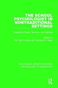The School Psychologist in Nontraditional Settings : Integrating Clients, Services, and Settings (Routledge Library Editions: Psychology of Education)