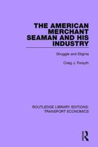 The American Merchant Seaman and His Industry : Struggle and Stigma (Routledge Library Editions: Transport Economics)