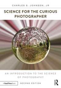 Science for the Curious Photographer : An Introduction to the Science of Photography （2ND）