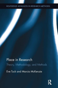 Place in Research : Theory, Methodology, and Methods (Routledge Advances in Research Methods) （Reprint）