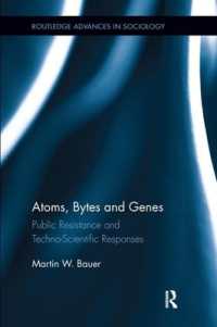 Atoms, Bytes and Genes : Public Resistance and Techno-Scientific Responses (Routledge Advances in Sociology)