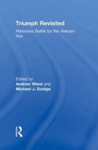 Triumph Revisited : Historians Battle for the Vietnam War
