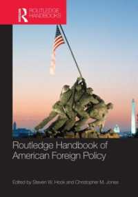 ラウトレッジ版　アメリカ対外政策ハンドブック<br>Routledge Handbook of American Foreign Policy