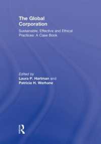 グローバル企業：持続可能性、実効性と倫理の優良事例<br>The Global Corporation : Sustainable, Effective and Ethical Practices, a Case Book