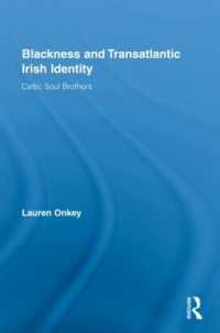 Blackness and Transatlantic Irish Identity : Celtic Soul Brothers (Routledge Research in Race and Ethnicity)