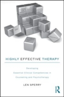 カウンセリングと精神療法における重要技術<br>Highly Effective Therapy : Developing Clinical Competencies in Counseling and Psychotherapy