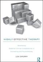 カウンセリングと精神療法における重要技術<br>Highly Effective Therapy : Developing Clinical Competencies in Counseling and Psychotherapy （1ST）