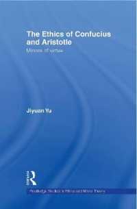 The Ethics of Confucius and Aristotle : Mirrors of Virtue (Routledge Studies in Ethics and Moral Theory)