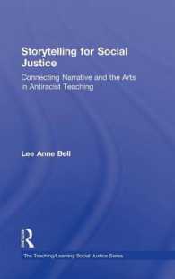 社会正義のための物語：ナラティブと反人種主義教育の接続<br>Storytelling for Social Justice : Connecting Narrative and the Arts in Antiracist Teaching (Teaching/learning Social Justice)