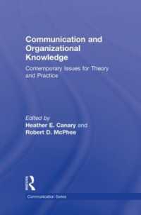 コミュニケーションと組織的知識<br>Communication and Organizational Knowledge : Contemporary Issues for Theory and Practice (Routledge Communication Series)