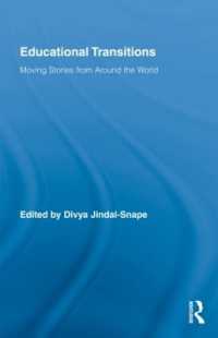 教育の変遷<br>Educational Transitions : Moving Stories from around the World (Routledge Research in Education)