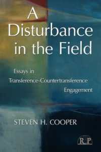 精神分析における障害：転移－逆転移に関する論文集<br>A Disturbance in the Field : Essays in Transference-Countertransference Engagement (Relational Perspectives Book Series)