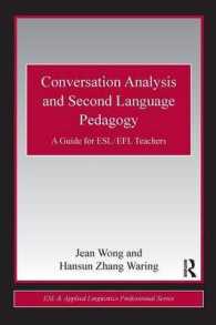 会話分析と第二言語教育<br>Conversation Analysis and Second Language Pedagogy : A Guide for ESL/ EFL Teachers (Esl & Applied Linguistics Professional Series) （1ST）