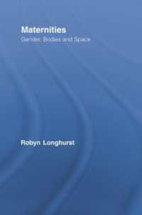 Maternities : Gender, Bodies and Space (Routledge International Studies of Women and Place)