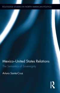 Mexico-United States Relations : The Semantics of Sovereignty (Routledge Studies in North American Politics)