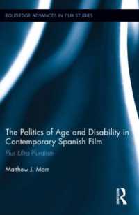 The Politics of Age and Disability in Contemporary Spanish Film : Plus Ultra Pluralism (Routledge Advances in Film Studies)