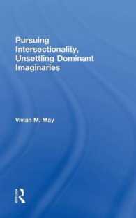 Pursuing Intersectionality, Unsettling Dominant Imaginaries