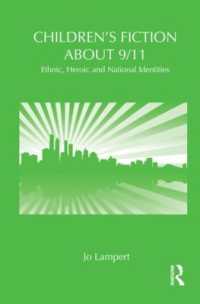 Children's Fiction about 9/11 : Ethnic, National and Heroic Identities (Children's Literature and Culture)