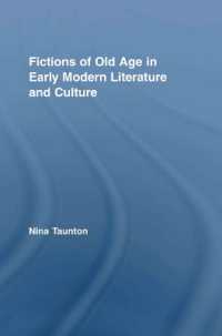 Fictions of Old Age in Early Modern Literature and Culture (Routledge Studies in Renaissance Literature and Culture)