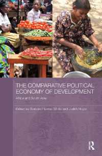 開発の比較政治経済学：アフリカと南アジア<br>The Comparative Political Economy of Development : Africa and South Asia (Routledge Studies in Development Economics)