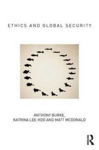 倫理学とグローバル安全保障<br>Ethics and Global Security : A cosmopolitan approach (Routledge Critical Security Studies)