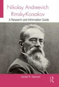 リムスキー・コルサコフ：調査・情報ガイド（第２版）<br>Nikolay Andreevich Rimsky-Korsakov : A Research and Information Guide (Routledge Music Bibliographies) （2ND）