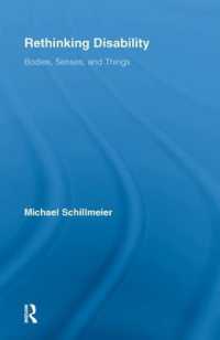 障害再考：科学技術の視点<br>Rethinking Disability : Bodies, Senses, and Things (Routledge Studies in Science, Technology and Society)