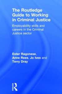 The Routledge Guide to Working in Criminal Justice : Employability skills and careers in the Criminal Justice sector