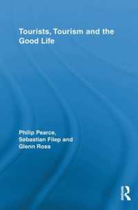 Tourists, Tourism and the Good Life (Routledge Advances in Tourism)
