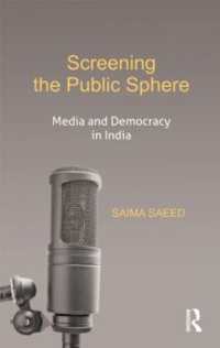 Screening the Public Sphere : Media and Democracy in India