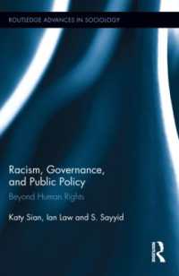 人種主義、ガバナンスと公共政策<br>Racism, Governance, and Public Policy : Beyond Human Rights (Routledge Advances in Sociology)