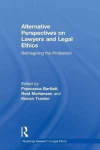 法曹倫理へのオルタナティブな視点<br>Alternative Perspectives on Lawyers and Legal Ethics : Reimagining the Profession (Routledge Research in Legal Ethics)