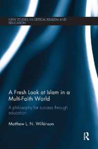 A Fresh Look at Islam in a Multi-Faith World : A philosophy for success through education (New Studies in Critical Realism and Education Routledge Critical Realism)